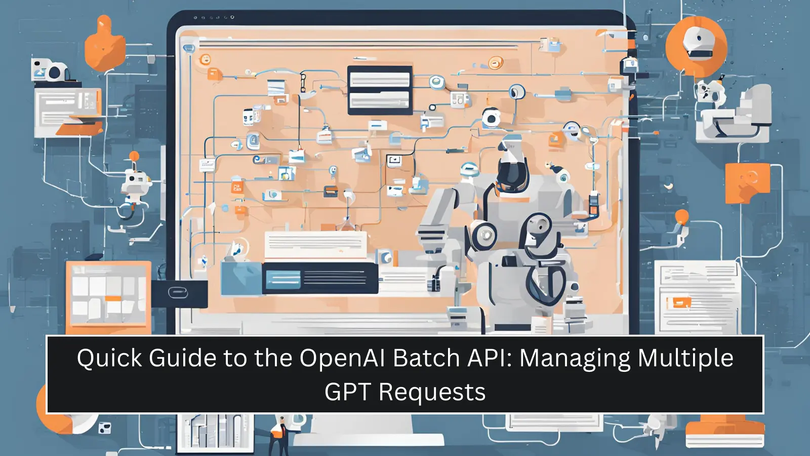 Quick Guide to the OpenAI Batch API: Managing Multiple GPT Requests