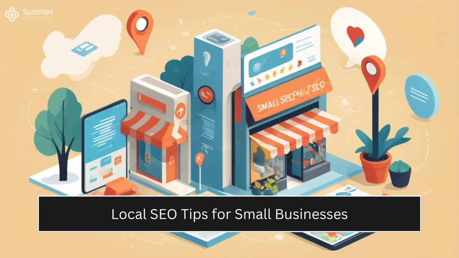 Local SEO Tips for Small Businesses - Sparrion Technologies